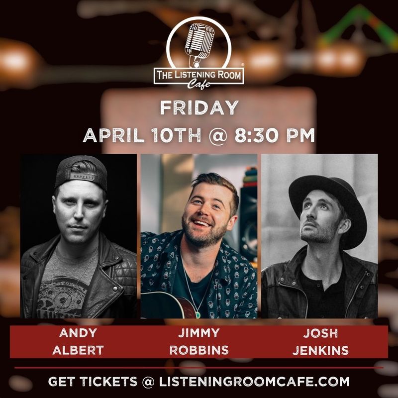 ANDY ALBERT, JIMMY ROBBINS, &amp; JOSH JENKINS