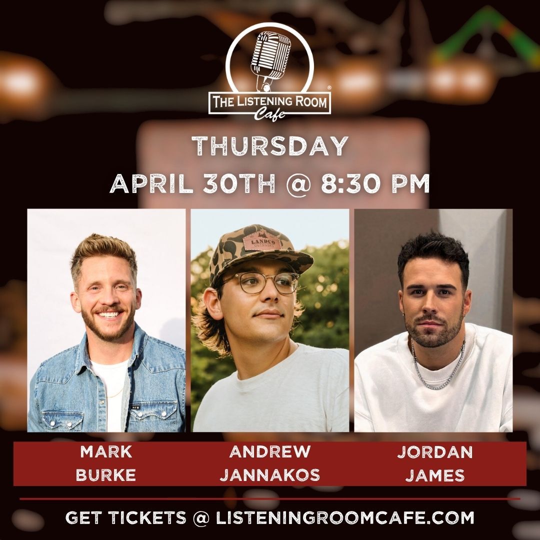 MARK BURKE, ANDREW JANNAKOS, &amp; JORDAN JAMES