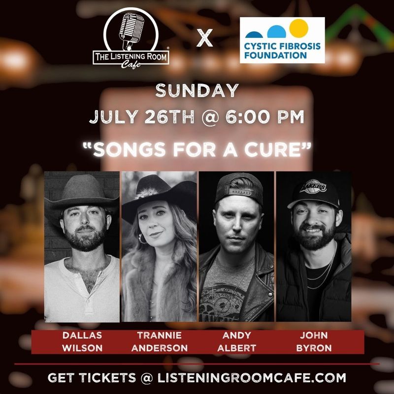 SONGS FOR A CURE FEATURING DALLAS WILSON, TRANNIE ANDERSON, ANDY ALBERT, &amp; JOHN BYRON