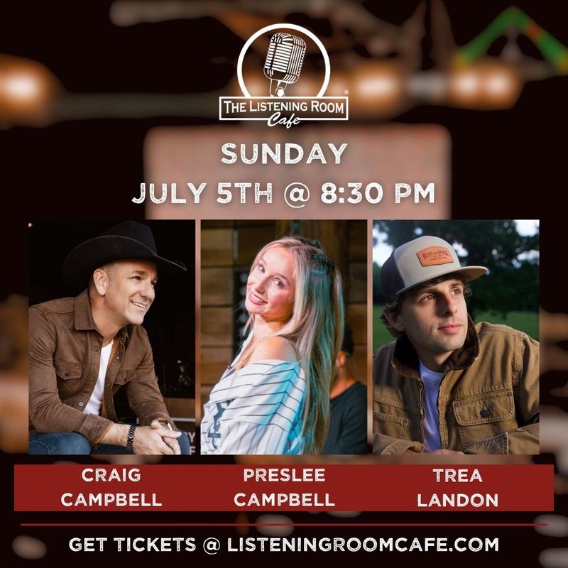 CRAIG CAMPBELL, PRESLEE CAMPBELL &amp; TREA LANDON
