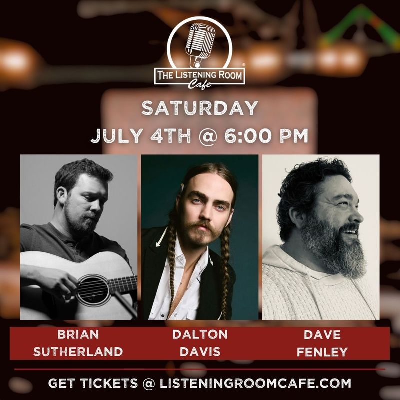 BRIAN SUTHERLAND, DALTON DAVIS, &amp; DAVE FENLEY