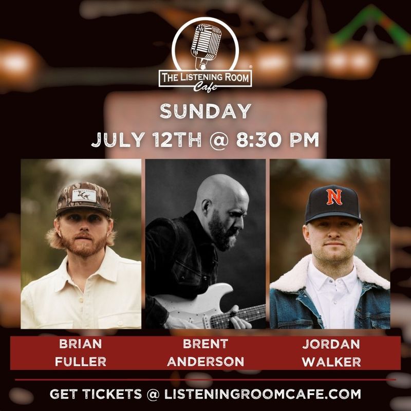 BRIAN FULLER, BRENT ANDERSON, &amp; JORDAN WALKER