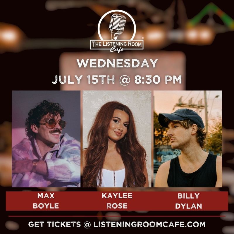 MAX BOYLE, KAYLEE ROSE, &amp; BILLY DYLAN