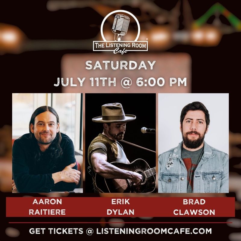 AARON RAITIERE, ERIK DYLAN, &amp; BRAD CLAWSON