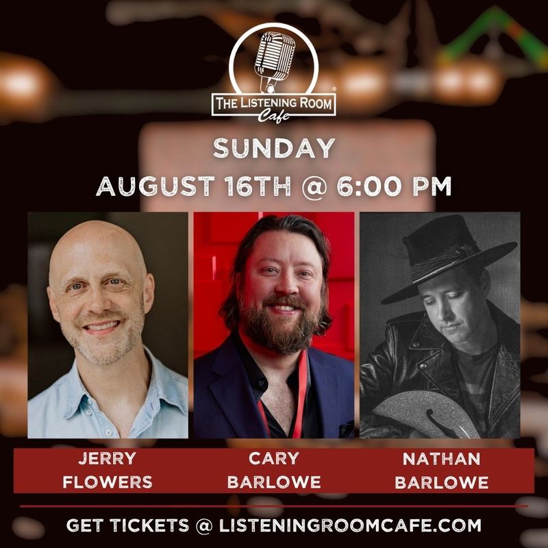 JERRY FLOWERS, CARY BARLOWE, & NATHAN BARLOWE