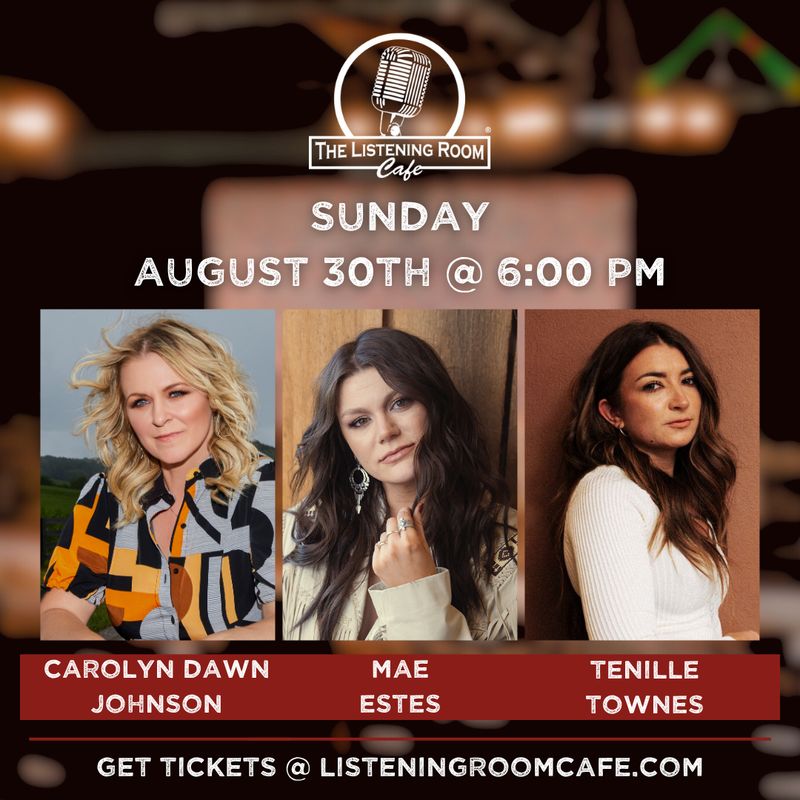 CAROLYN DAWN JOHNSON, MAE ESTES, &amp; TENILLE TOWNES