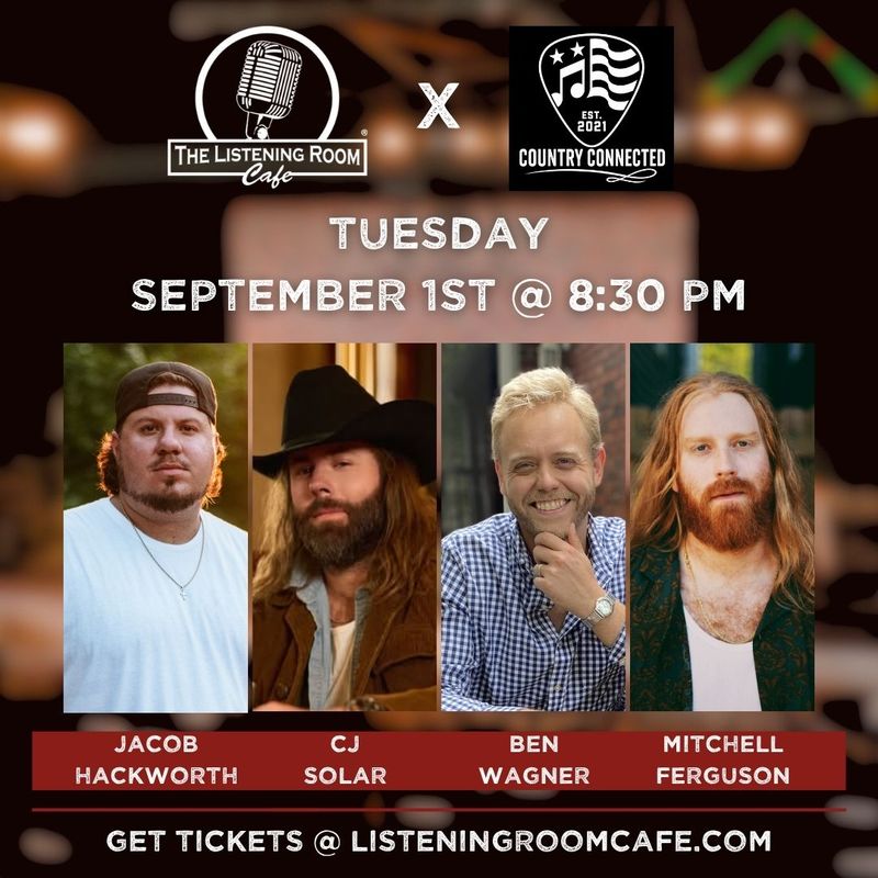 COUNTRY CONNECTED FEATURING JACOB HACKWORTH, CJ SOLAR, BEN WAGNER, &amp; MITCHELL FERGUSON