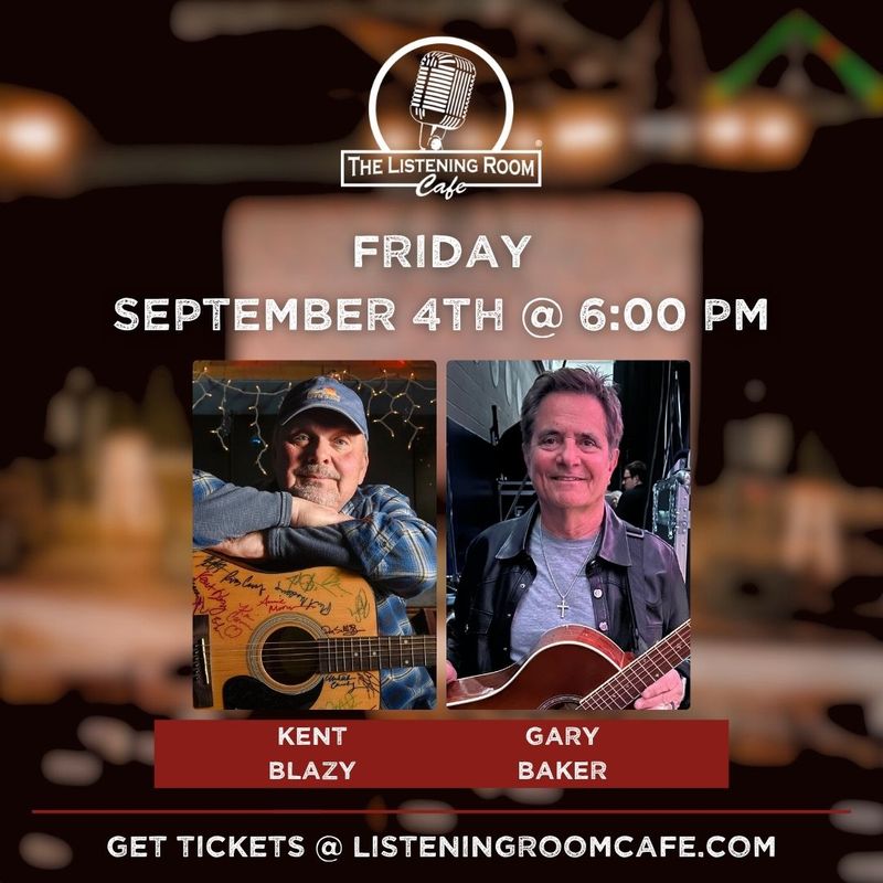 AN EVENING WITH KENT BLAZY &amp; GARY BAKER