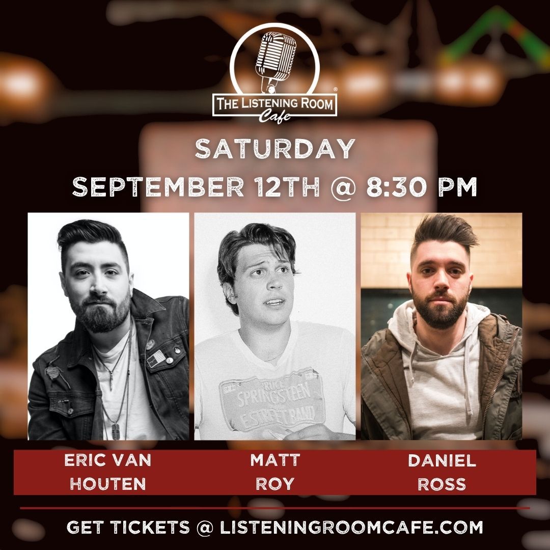 ERIC VAN HOUTEN, MATT ROY, &amp; DANIEL ROSS