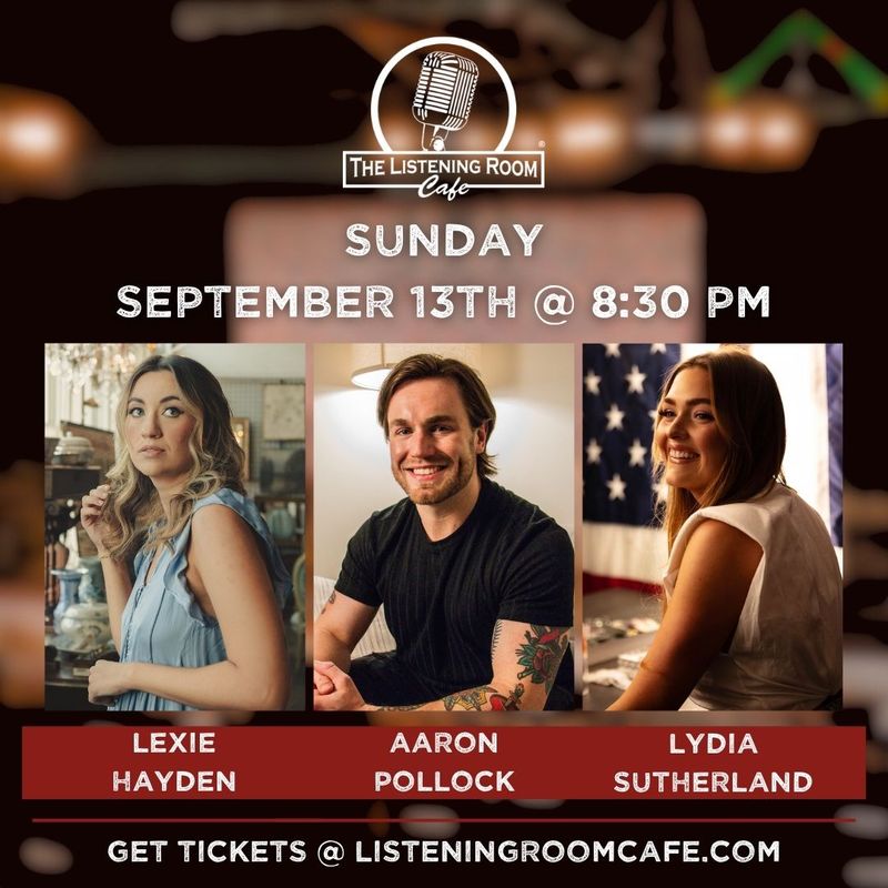 LEXIE HAYDEN, AARON POLLOCK, &amp; LYDIA SUTHERLAND
