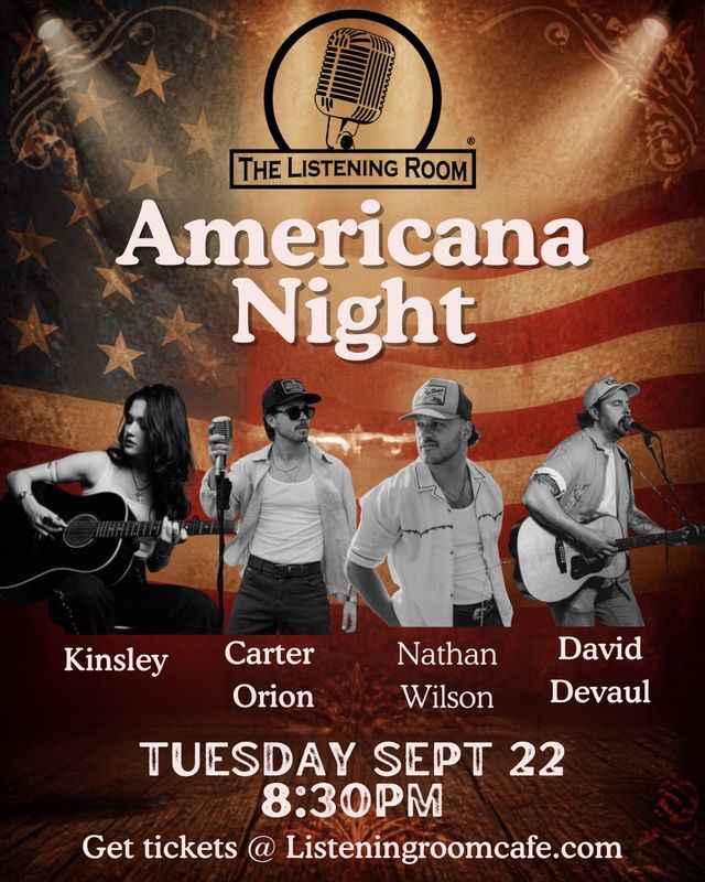 AMERICANA NIGHT WITH DAVID DEVAUL, KINSLEY, CARTER ORION, &amp; NATHAN WILSON