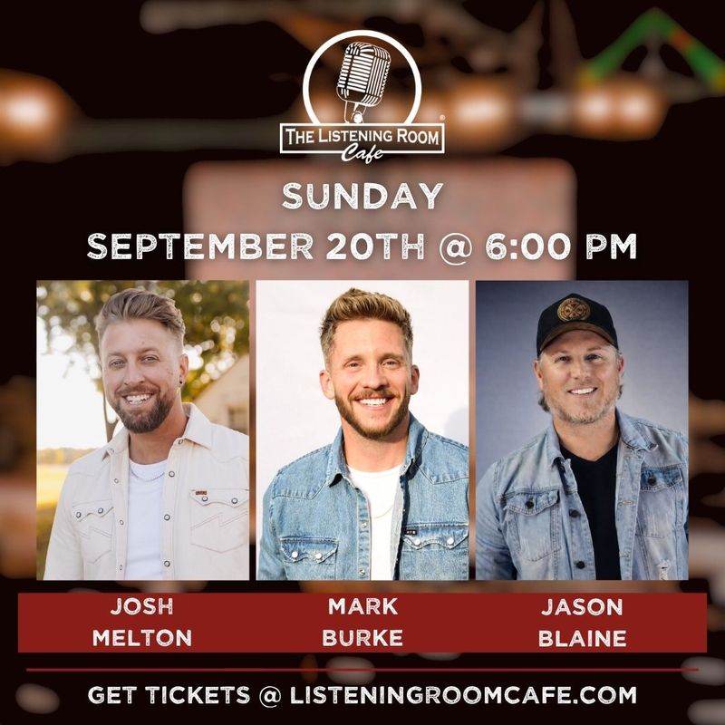 JOSH MELTON, MARK BURKE, &amp; JASON BLAINE
