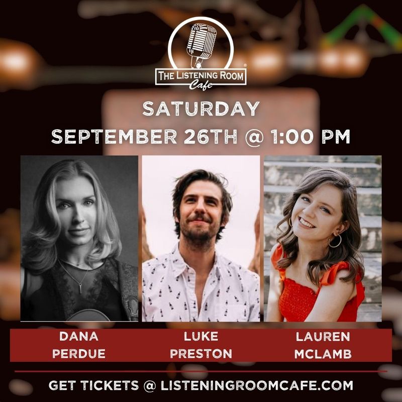 DANA PERDUE, LUKE PRESTON, LAUREN MCLAMB, &amp; SPECIAL GUESTS