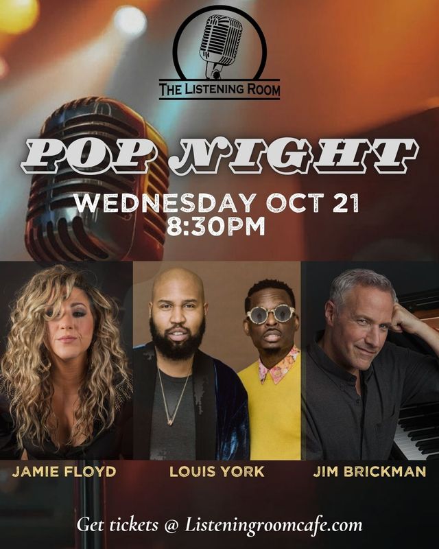POP NIGHT WITH JAMIE FLOYD, LOUIS YORK, &amp; JIM BRICKMAN