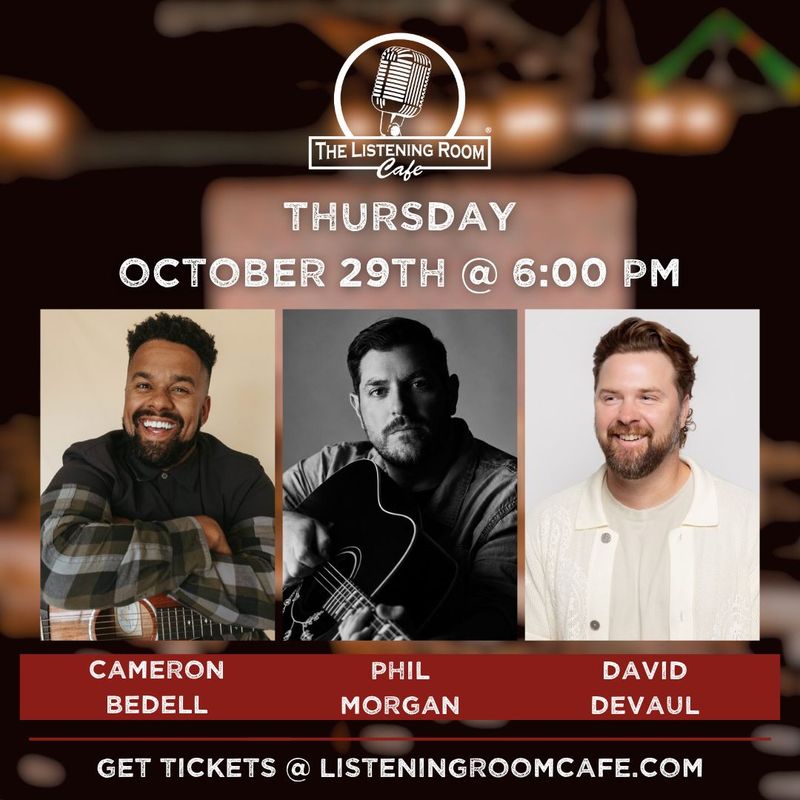CAMERON BEDELL, PHIL MORGAN, &amp; DAVID DEVAUL