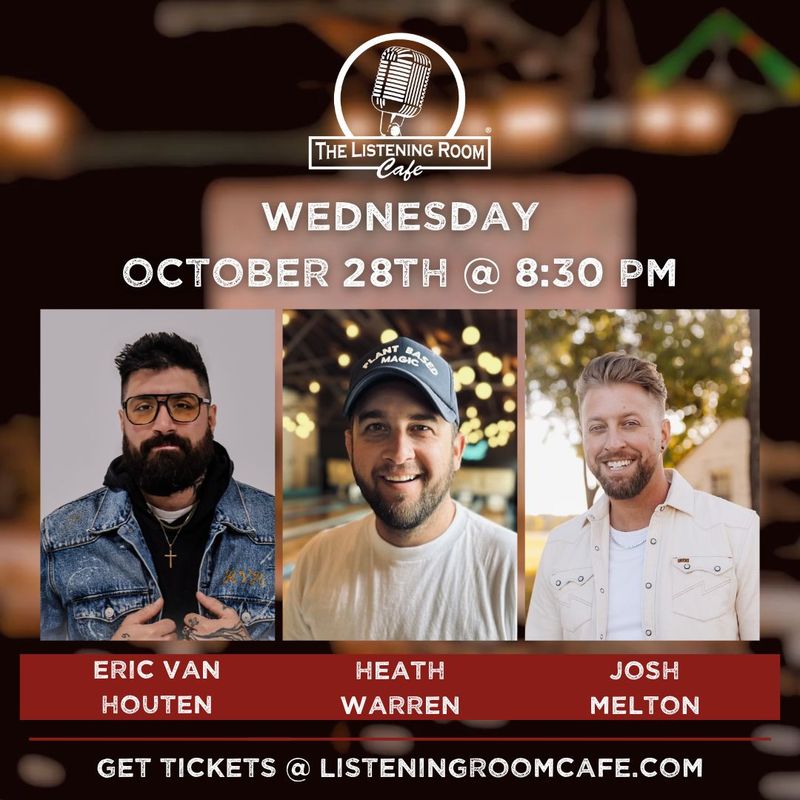 ERIC VAN HOUTEN, HEATH WARREN, &amp; JOSH MELTON
