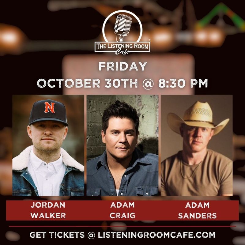 JORDAN WALKER, ADAM CRAIG, &amp; ADAM SANDERS