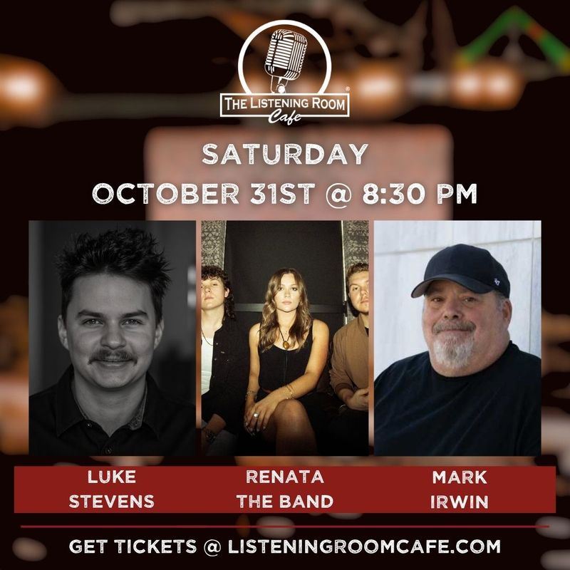 LUKE STEVENS, RENATA THE BAND, &amp; MARK IRWIN
