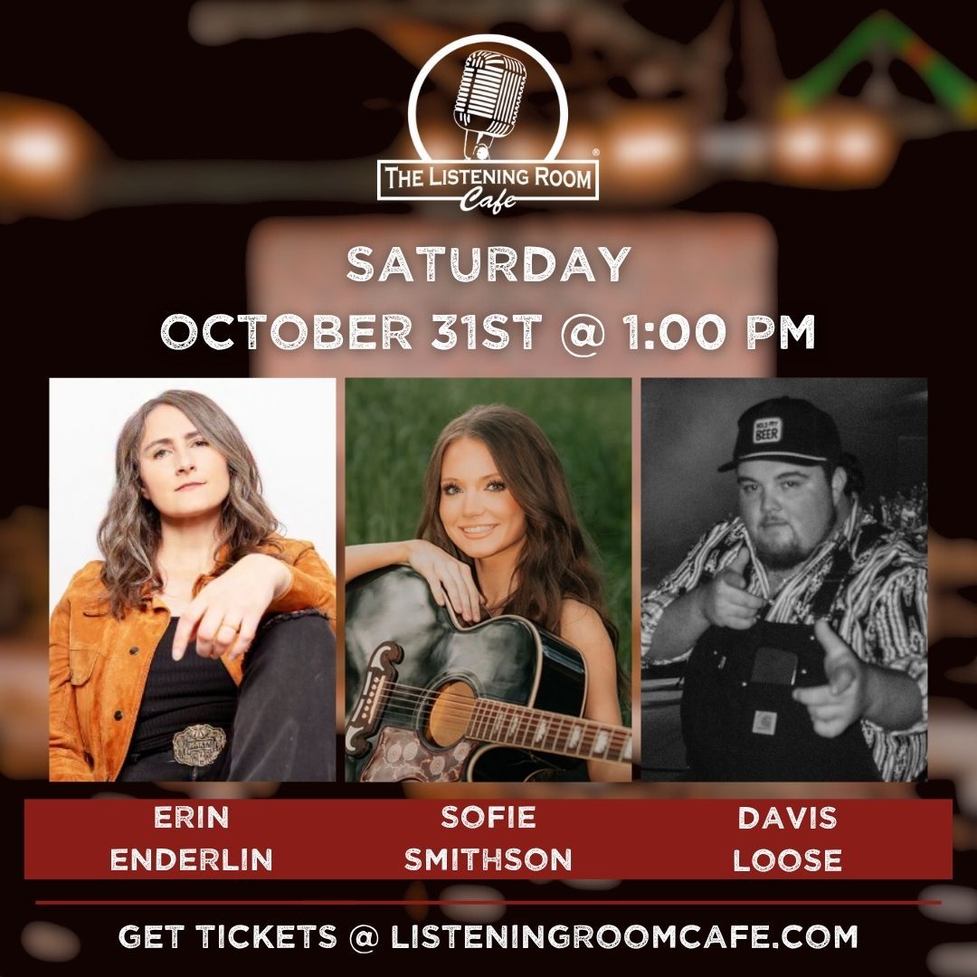 ERIN ENDERLIN, SOFIE SMITHSON, &amp; DAVIS LOOSE