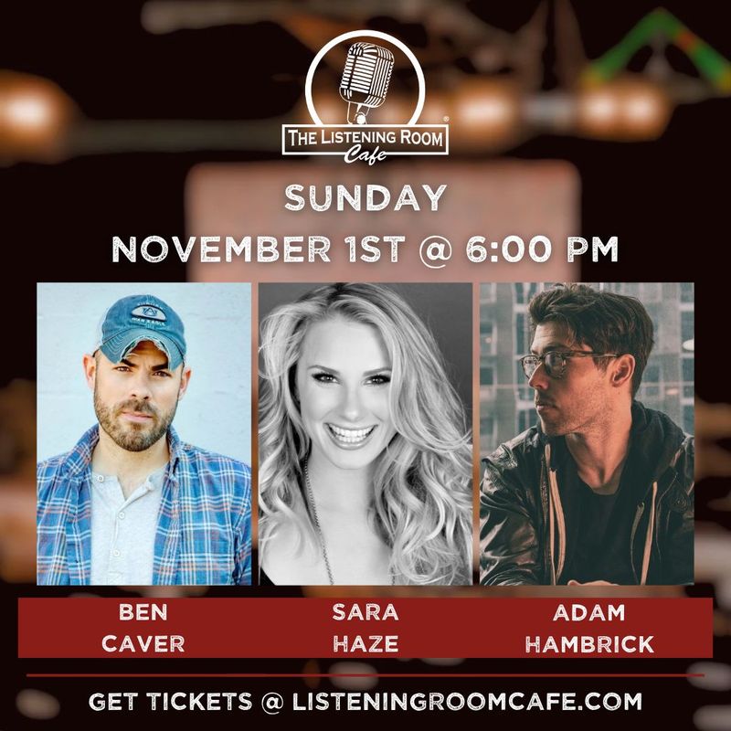 BEN CAVER, SARA HAZE, &amp; ADAM HAMBRICK