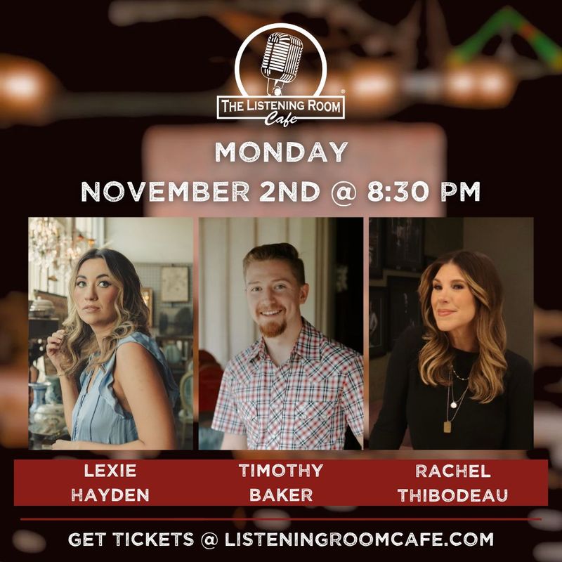 LEXIE HAYDEN, TIMOTHY BAKER, &amp; RACHEL THIBODEAU