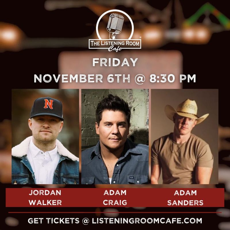 JORDAN WALKER, ADAM CRAIG, &amp; ADAM SANDERS
