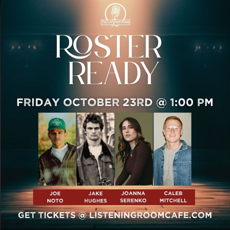 ROSTER READY FEATURING JOE NOTO, JAKE HUGHES, JOANNA SERENKO, CALEB MITCHELL, &amp; SPECIAL GUESTS