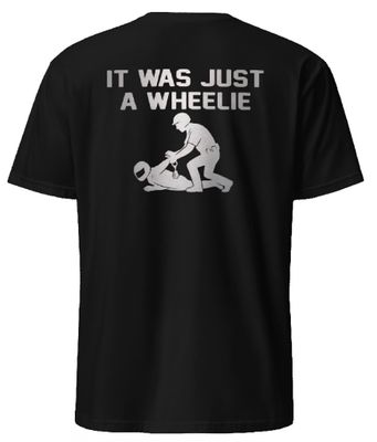 It Was Just A Wheelie It Was Just A Wheelie