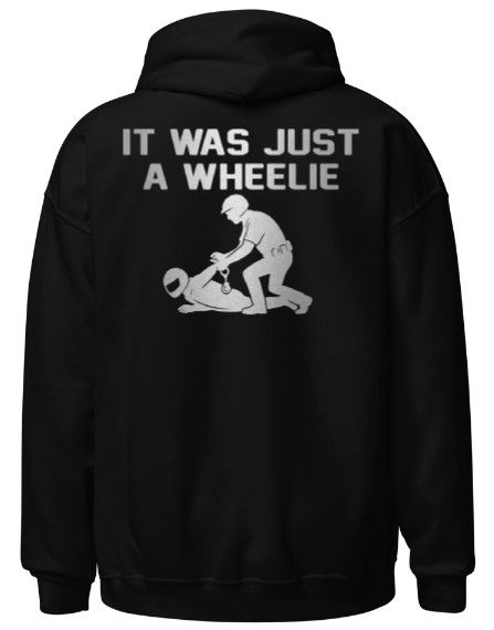 It Was Just A Wheelie