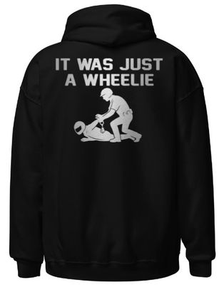 It Was Just A Wheelie It Was Just A Wheelie