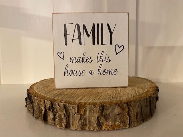 Mini Sign: Family Makes A Home