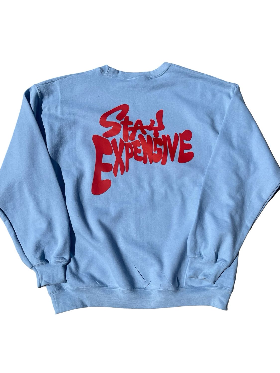 “Stay Expensive” Crewneck