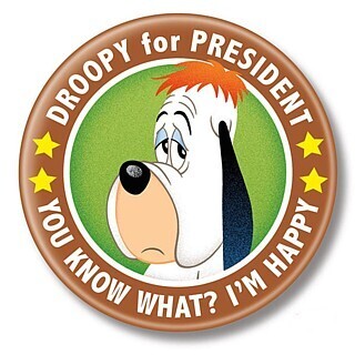 2 1/4"D Droopy Dog "Droopy for President" Pinback Button