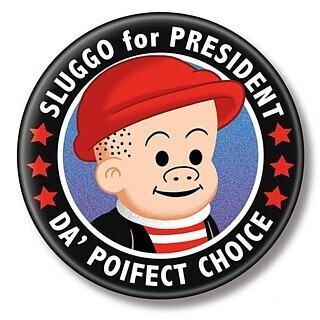 2 1/4&quot;D &quot;Sluggo for President&quot; Pinback Button