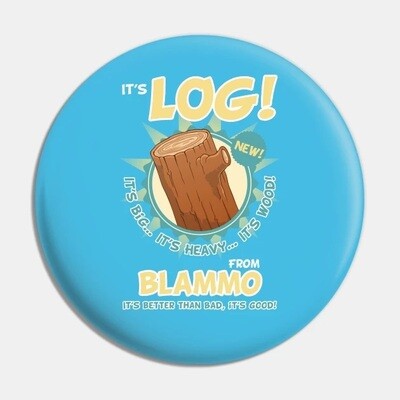 2 1/4"D LOG! From BLAMMO Pinback Button