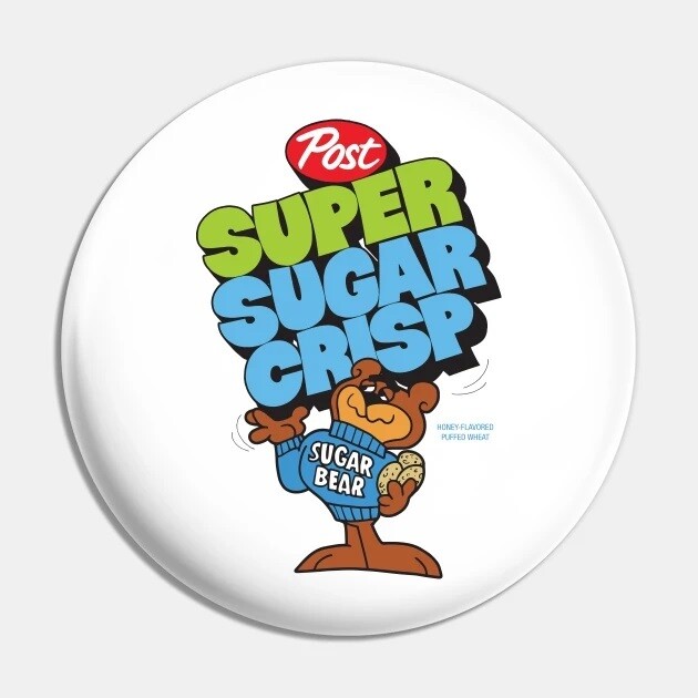 2 1/4&quot;D Super Sugar Crisp - Sugar Bear  Pinback Button