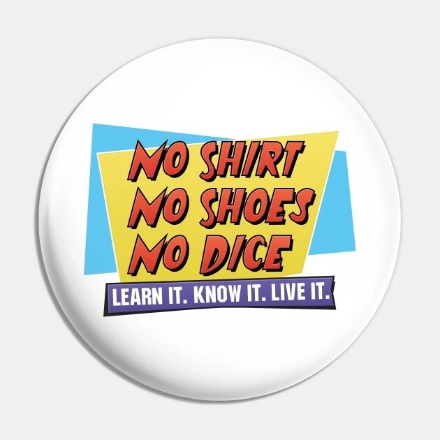 2 1/4&quot;D Fast Times at Ridgemont High (No Dice) Pinback Button
