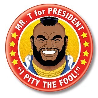 2 1/4&quot;D Mr. T. for President back Button