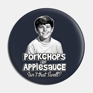 2 1/4"D Brady Bunch "Porkchops and Applesauce" Pinback Button