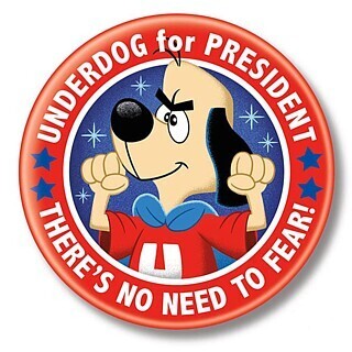 2 1/4&quot;D &quot;Underdog for President&quot; Pinback Button