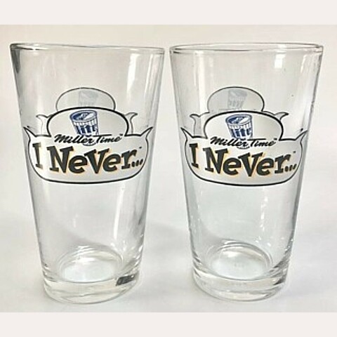 Miller Time "I Never..." PAIR of 2 Pint 16 oz. Glasses