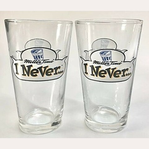 Miller Time &quot;I Never...&quot; PAIR of 2  Pint 16 oz. Glasses