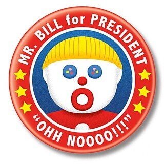 2 1/4&quot;D Mr. Bill For President Pinback Button