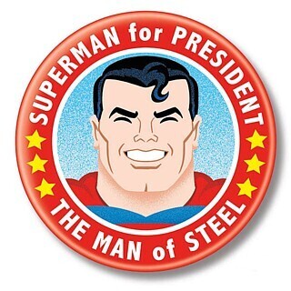 Superman For President Pinback Button