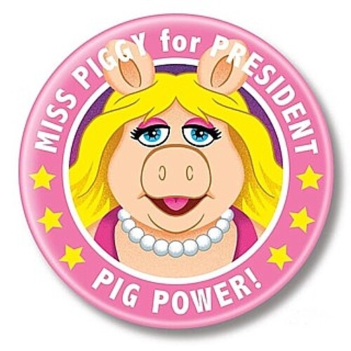 Muppets Miss Piggy For President Pinback Button