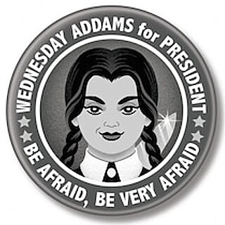 2 1/4&quot;D Addams Family Wednesday for President Pinback Button