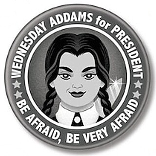 2 1/4"D Addams Family Wednesday for President Pinback Button