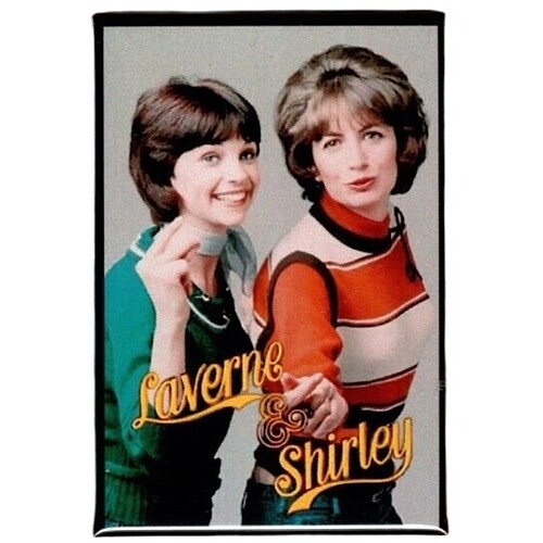 Laverne &amp; Shirley Fridge Magnet