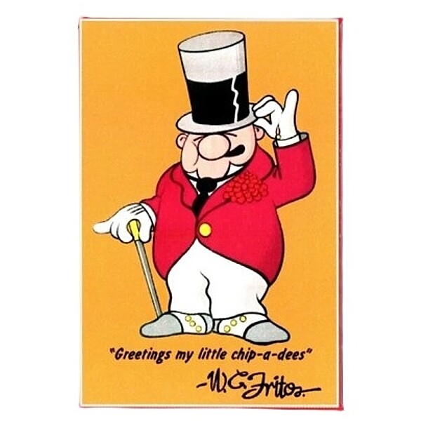 Fritos - W.C. Fritos Magnet - Greetings My Little Chip-A-Dees