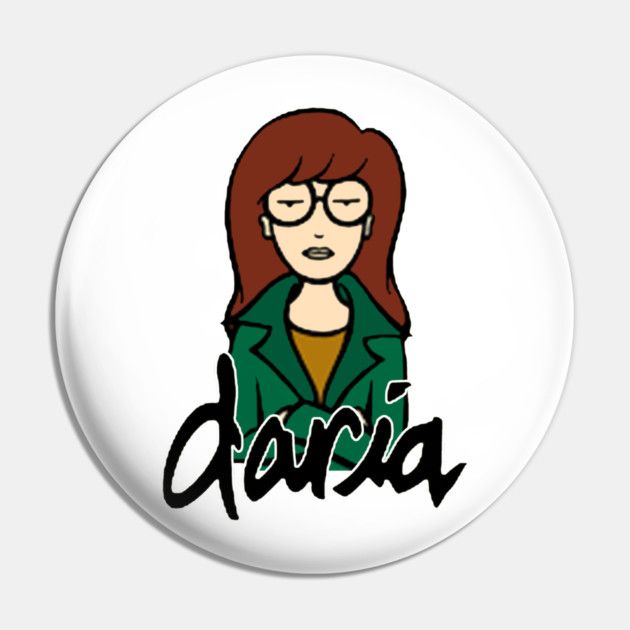 Daria 2 1/4"D Pinback Button